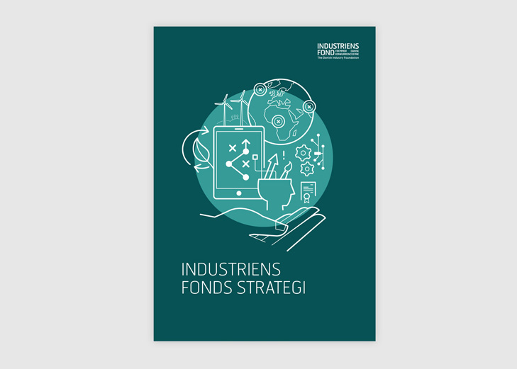 Layout eksempel af forsiden til oplæg om Industriens Fonds strategi. Forsiden fokuserer på en illustration af en stor hånd der holdes under en masse symboler på strategien, som er digitalisering, global handel, teknisk know-how, bæredygtighed og alternative energi-former.